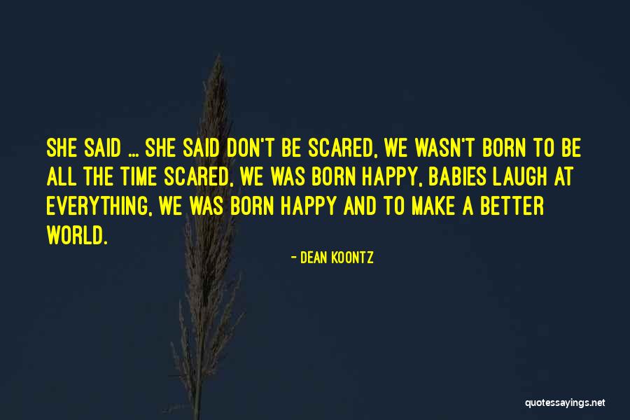 Chheda Pipes Quotes By Dean Koontz Chheda Pipes Quotes By Dean Koontz