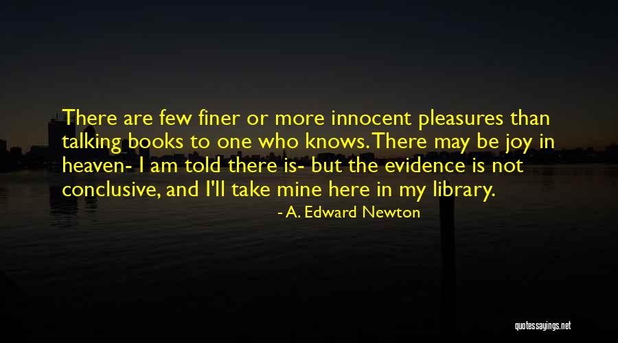 Chhetri Community Quotes By A. Edward Newton Chhetri Community Quotes By A. Edward Newton
