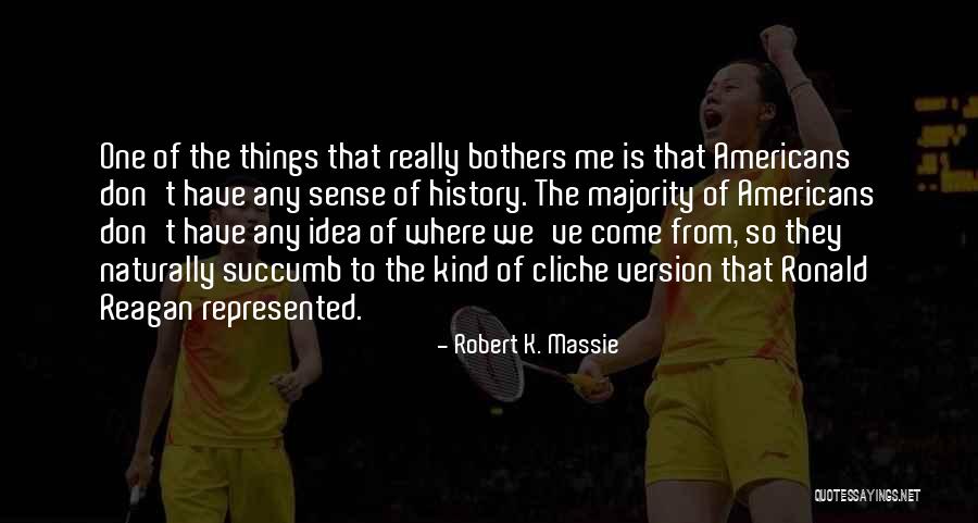 Chhibber Medical Associates Quotes By Robert K. Massie Chhibber Medical Associates Quotes By Robert K. Massie