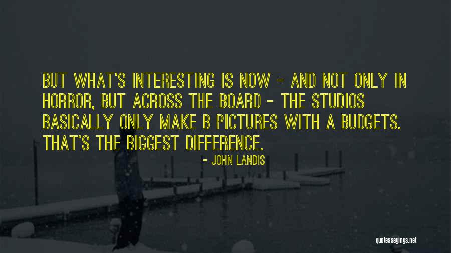 Chhibber Suparna Quotes By John Landis Chhibber Suparna Quotes By John Landis
