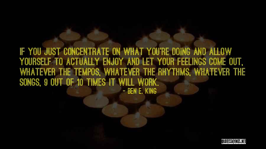 Chhultim Gurung Quotes By Ben E. King Chhultim Gurung Quotes By Ben E. King
