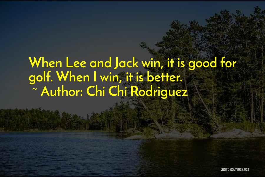 Chi Chi Rodriguez Quotes 867358
