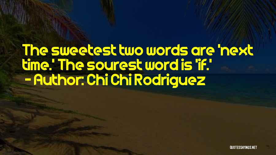 Chi Chi Rodriguez Quotes 909746