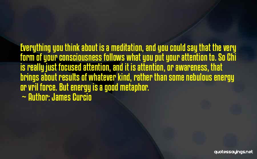 Chi Energy Quotes By James Curcio