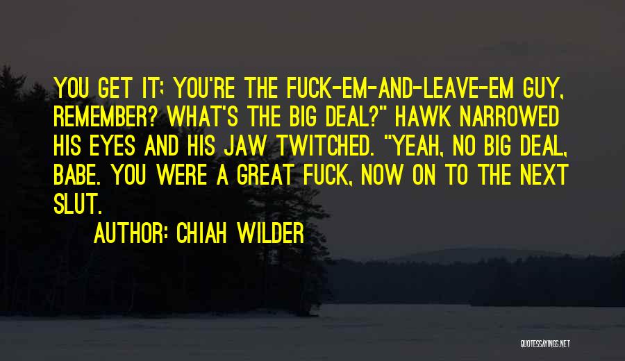 Chiah Wilder Quotes 985353