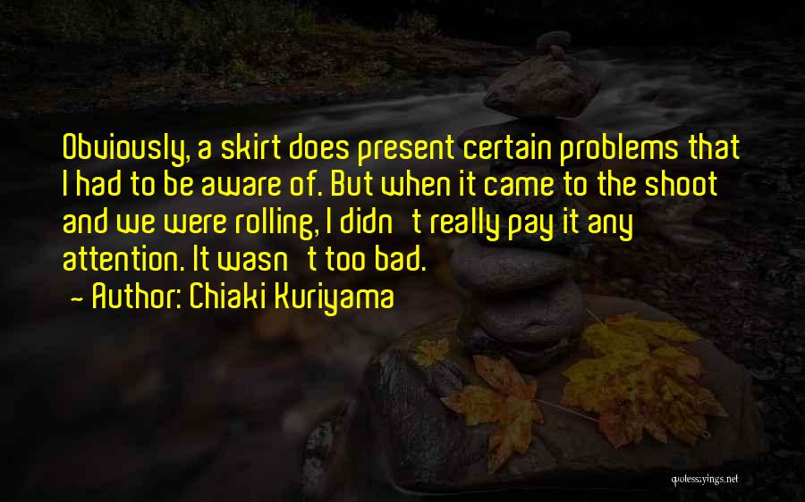 Chiaki Kuriyama Quotes 443818