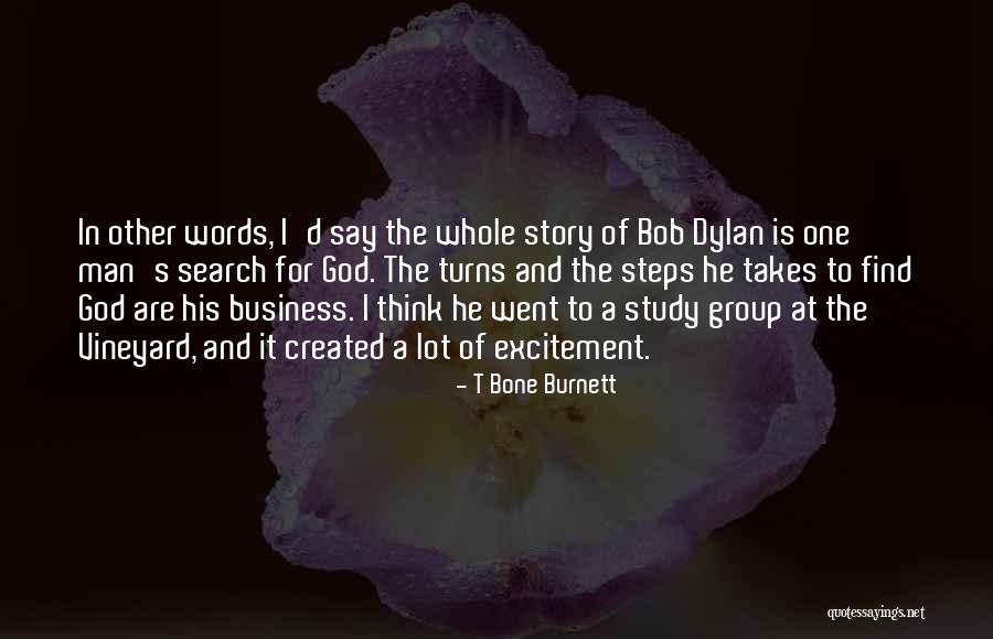 Chialastri Rich Quotes By T Bone Burnett Chialastri Rich Quotes By T Bone Burnett