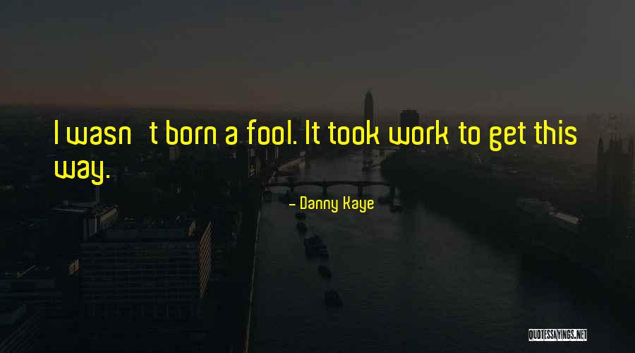 Chialer Quotes By Danny Kaye Chialer Quotes By Danny Kaye