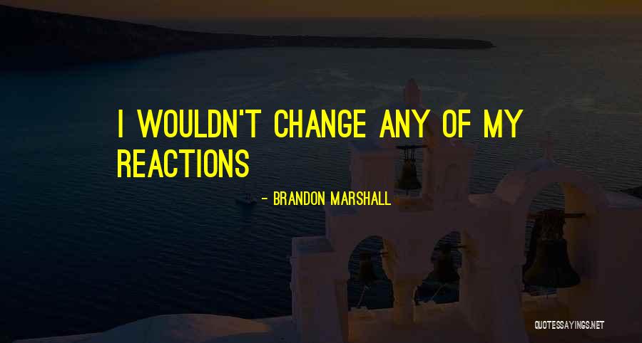 Chiamare Quotes By Brandon Marshall Chiamare Quotes By Brandon Marshall