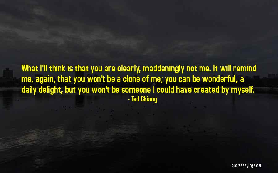 Chiang Quotes By Ted Chiang Chiang Quotes By Ted Chiang