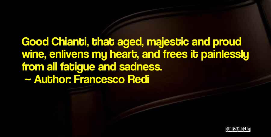 Chianti Quotes By Francesco Redi