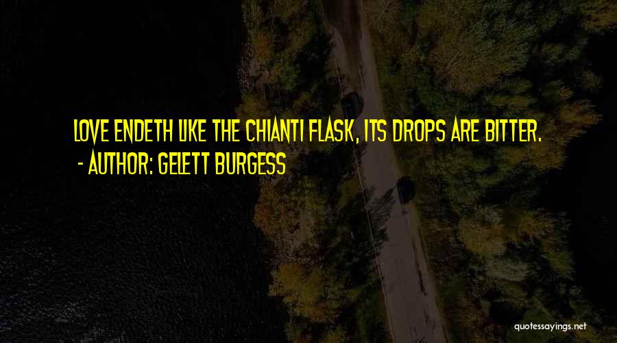 Chianti Quotes By Gelett Burgess