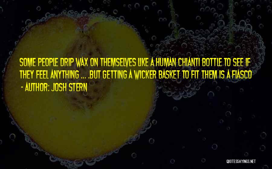 Chianti Quotes By Josh Stern