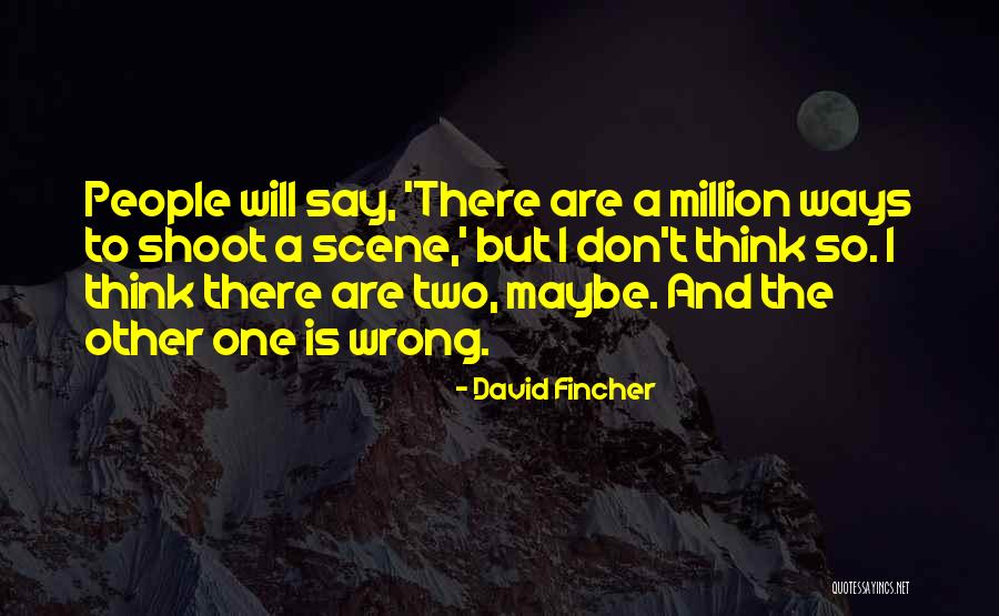 Chiapetti Cascavel Quotes By David Fincher Chiapetti Cascavel Quotes By David Fincher