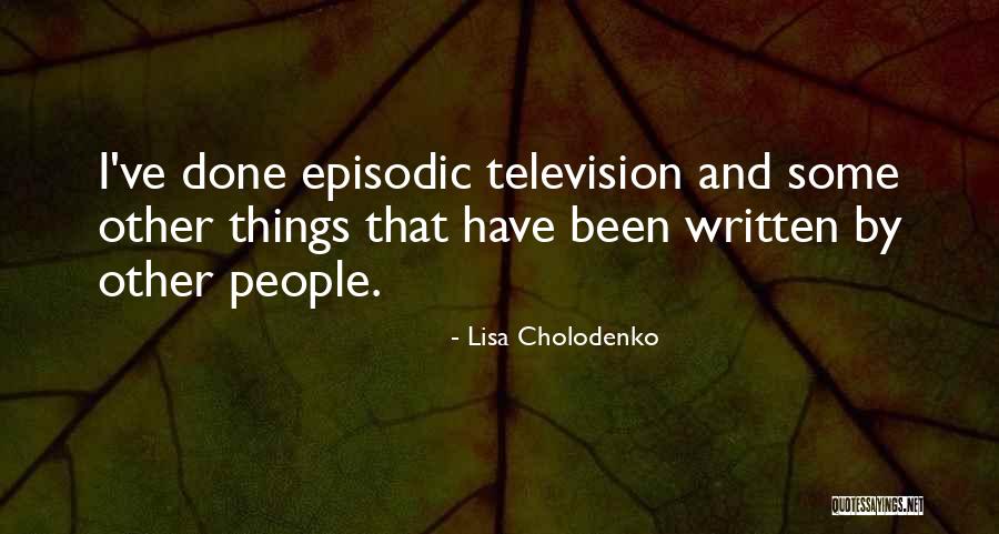 Chiapparellis Quotes By Lisa Cholodenko Chiapparellis Quotes By Lisa Cholodenko