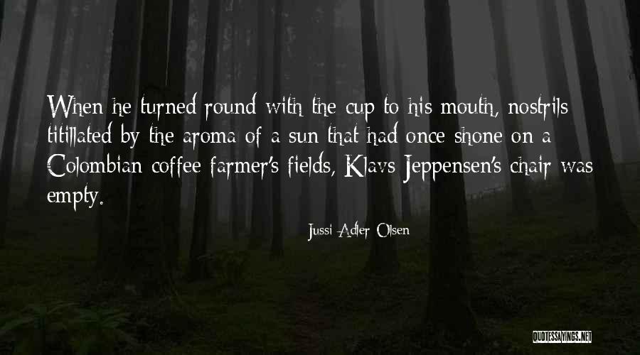 Chiappinelli Jane Quotes By Jussi Adler-Olsen Chiappinelli Jane Quotes By Jussi Adler-Olsen
