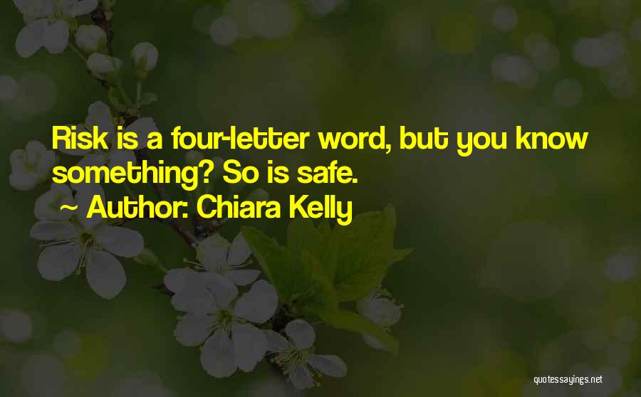 Chiara Kelly Quotes 993964