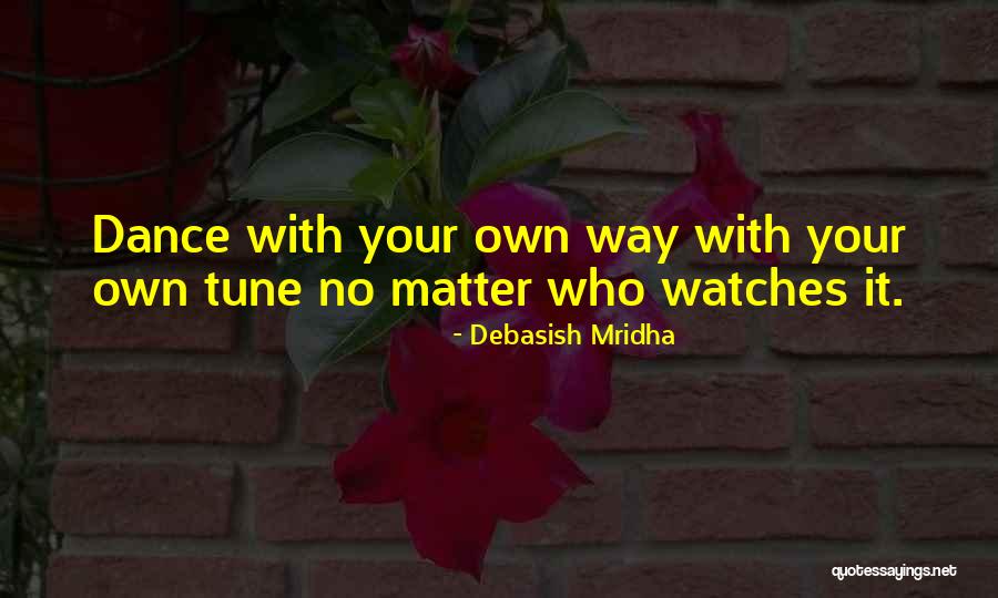 Chiaravalle School Quotes By Debasish Mridha
