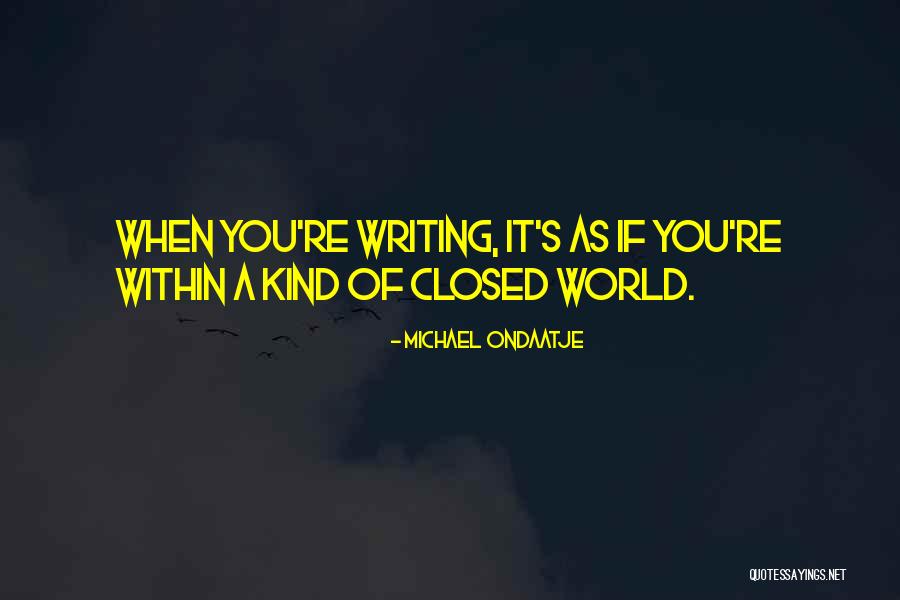 Chiaravalle School Quotes By Michael Ondaatje Chiaravalle School Quotes By Michael Ondaatje