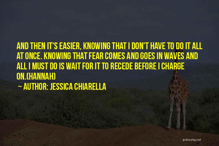 Chiarella S Quotes By Jessica Chiarella