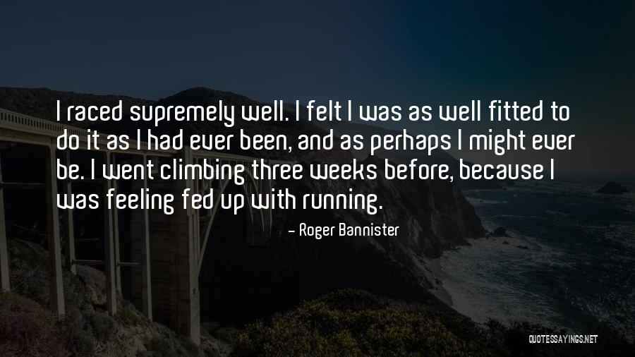 Chiarelli Associates Quotes By Roger Bannister Chiarelli Associates Quotes By Roger Bannister