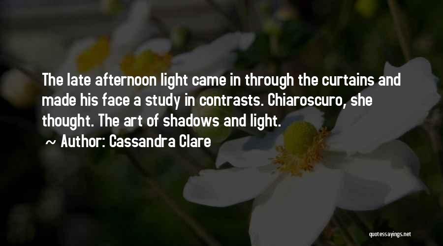 Chiaroscuro Quotes By Cassandra Clare