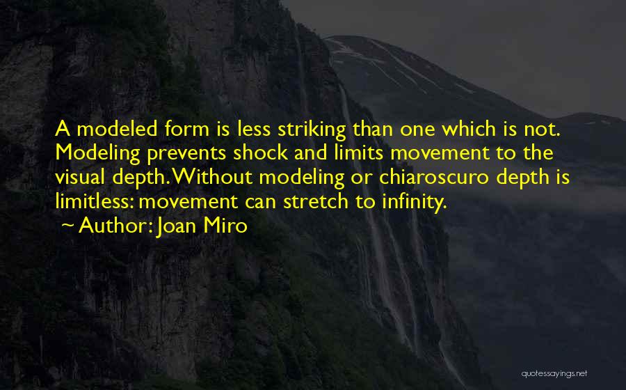 Chiaroscuro Quotes By Joan Miro