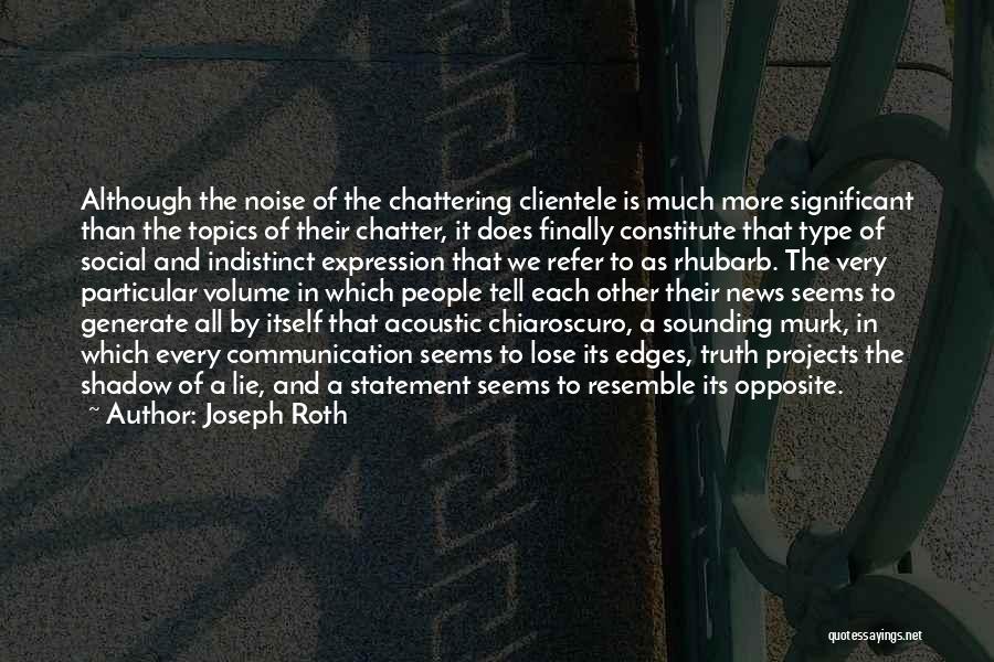 Chiaroscuro Quotes By Joseph Roth