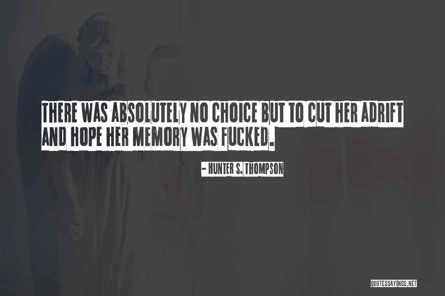 Chibane Youcef Quotes By Hunter S. Thompson Chibane Youcef Quotes By Hunter S. Thompson