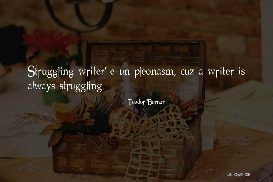 Chibuzo Nwachukwu Quotes By Teodor Burnar Chibuzo Nwachukwu Quotes By Teodor Burnar