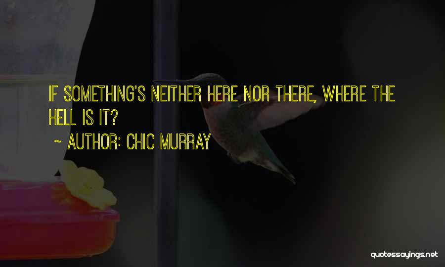 Chic Murray Quotes 1252543