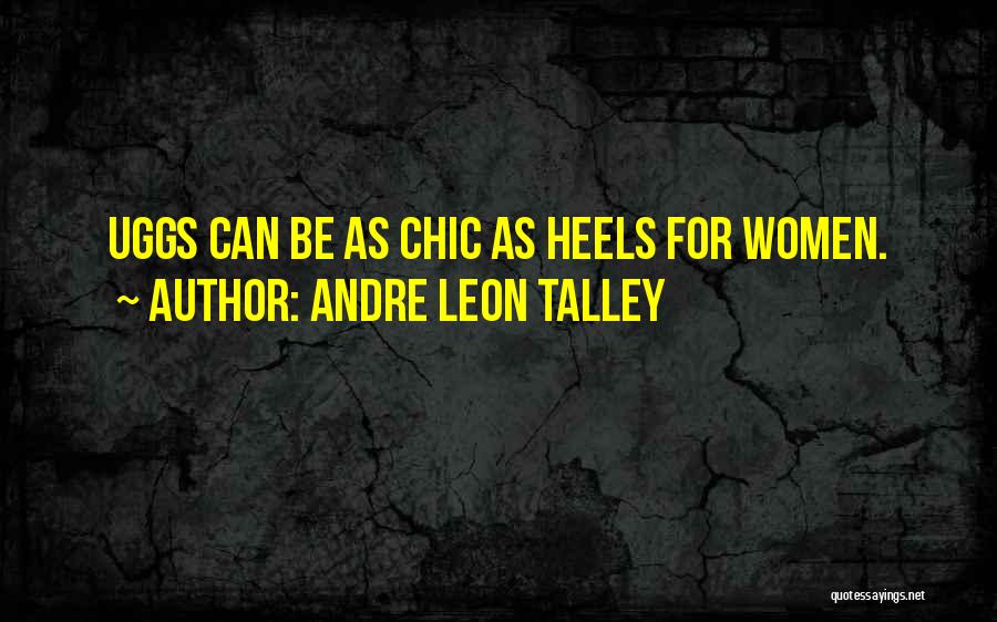 Chic Quotes By Andre Leon Talley