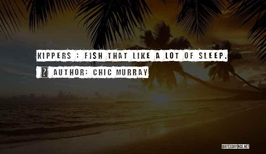 Chic Quotes By Chic Murray