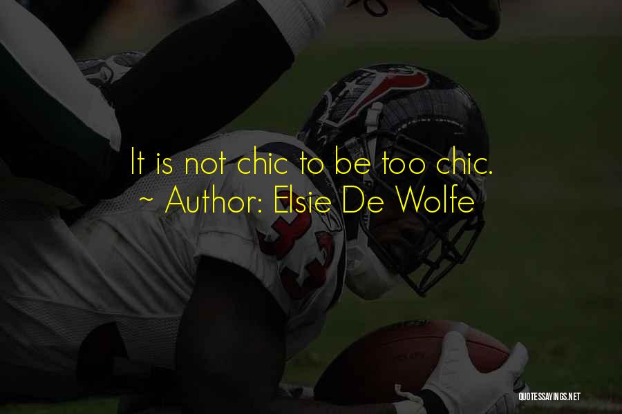 Chic Quotes By Elsie De Wolfe