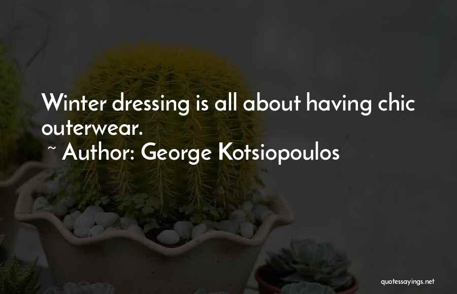 Chic Quotes By George Kotsiopoulos
