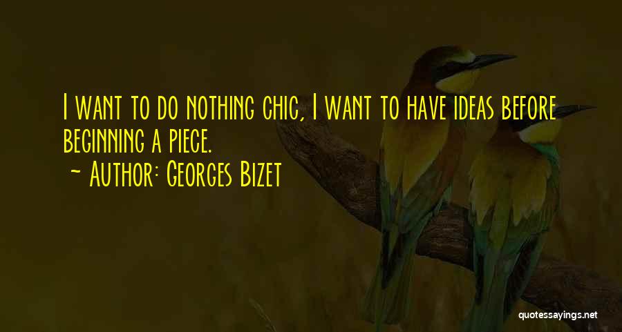 Chic Quotes By Georges Bizet