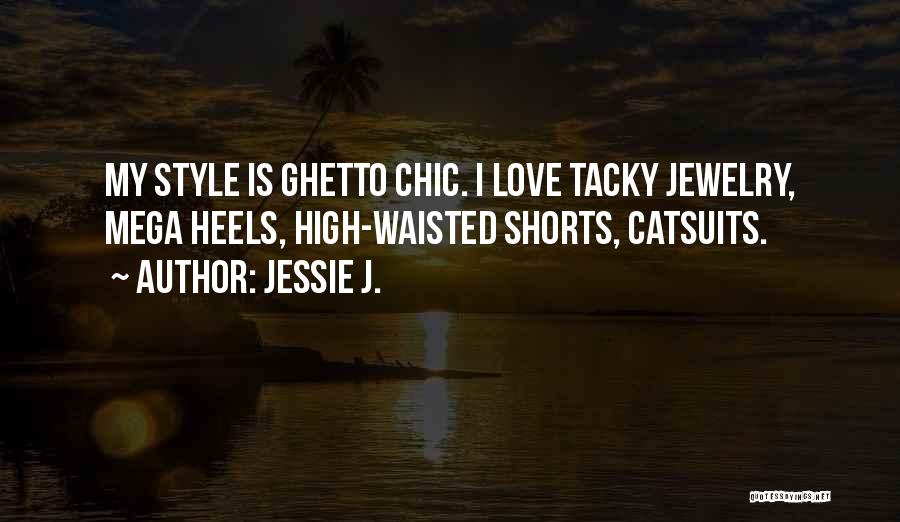Chic Quotes By Jessie J.