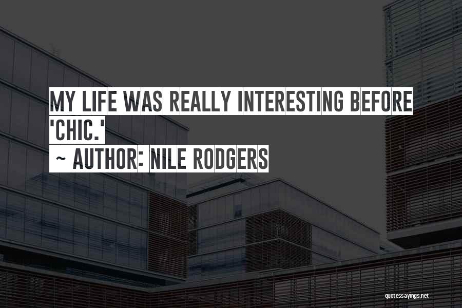 Chic Quotes By Nile Rodgers