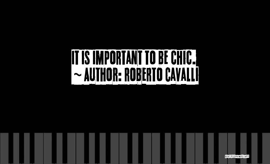 Chic Quotes By Roberto Cavalli