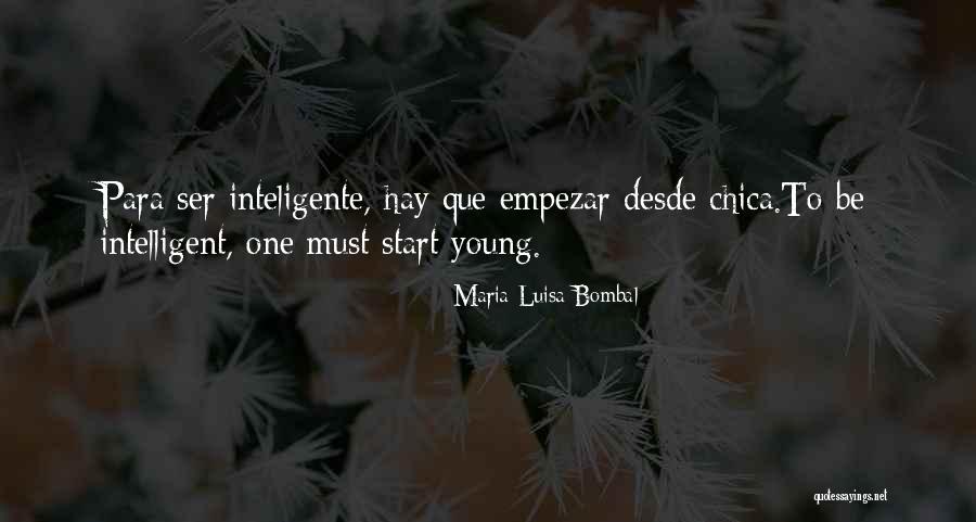 Chica Quotes By Maria Luisa Bombal Chica Quotes By Maria Luisa Bombal