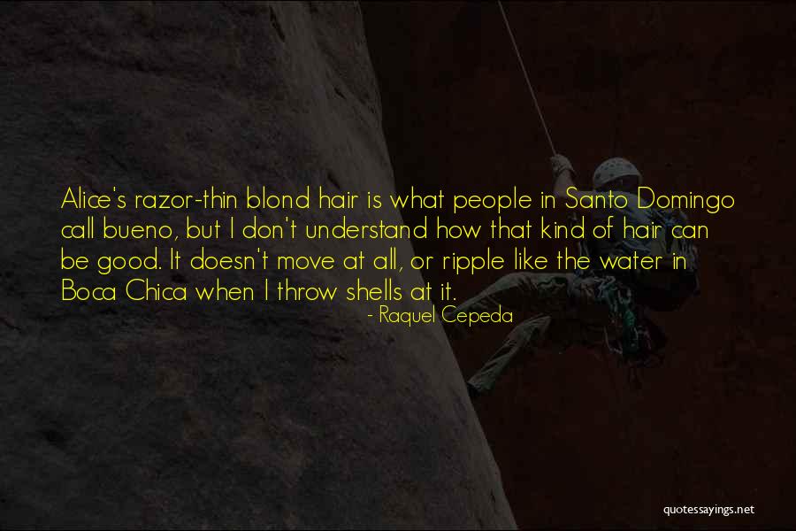 Chica Quotes By Raquel Cepeda Chica Quotes By Raquel Cepeda