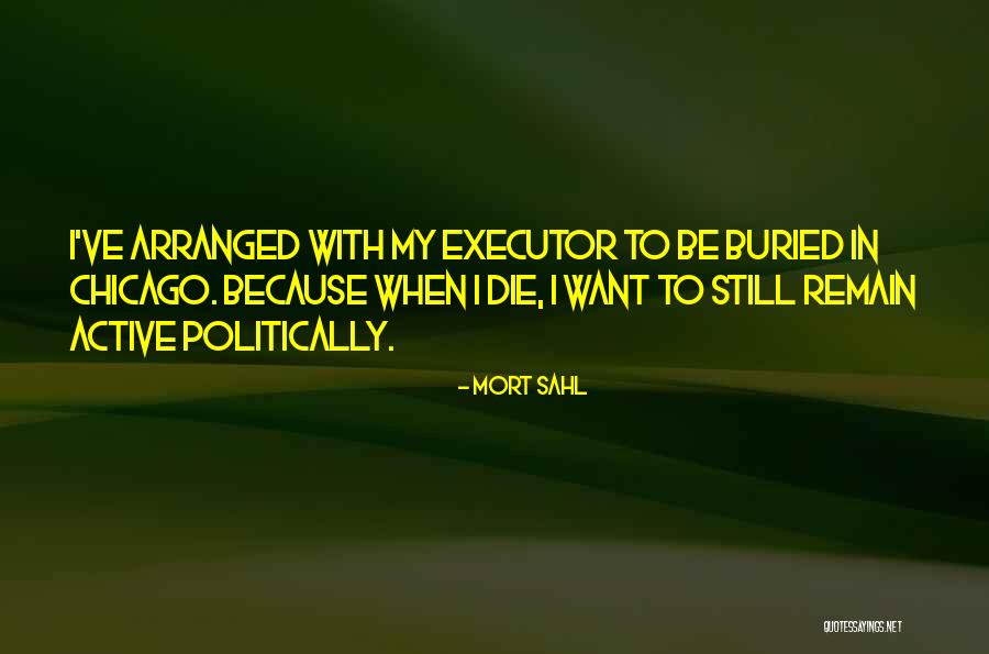 Chicago 7 Quotes By Mort Sahl Chicago 7 Quotes By Mort Sahl