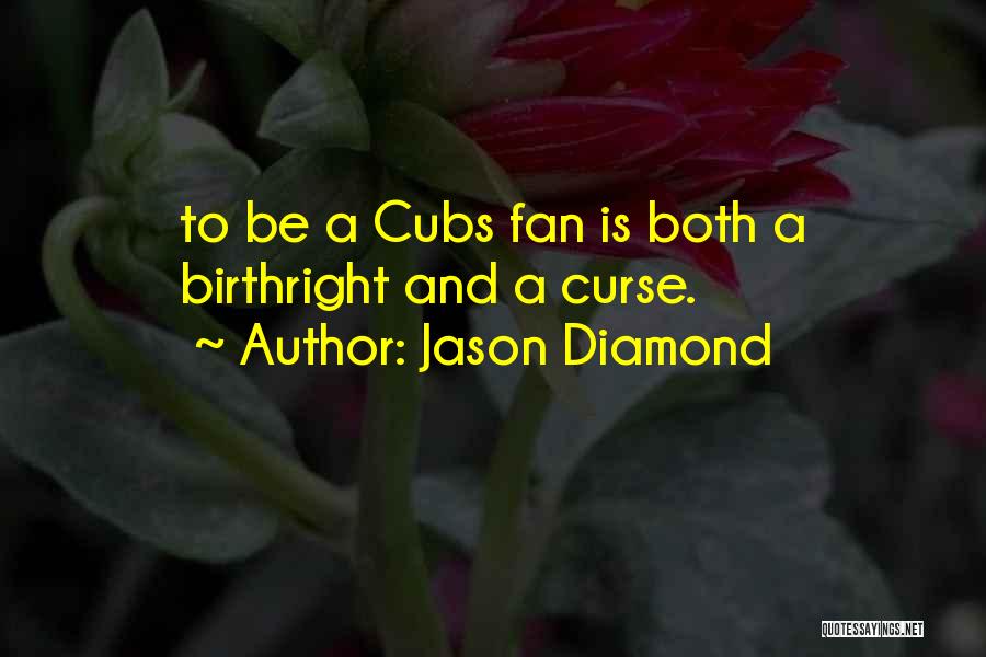 Chicago Cubs Quotes By Jason Diamond