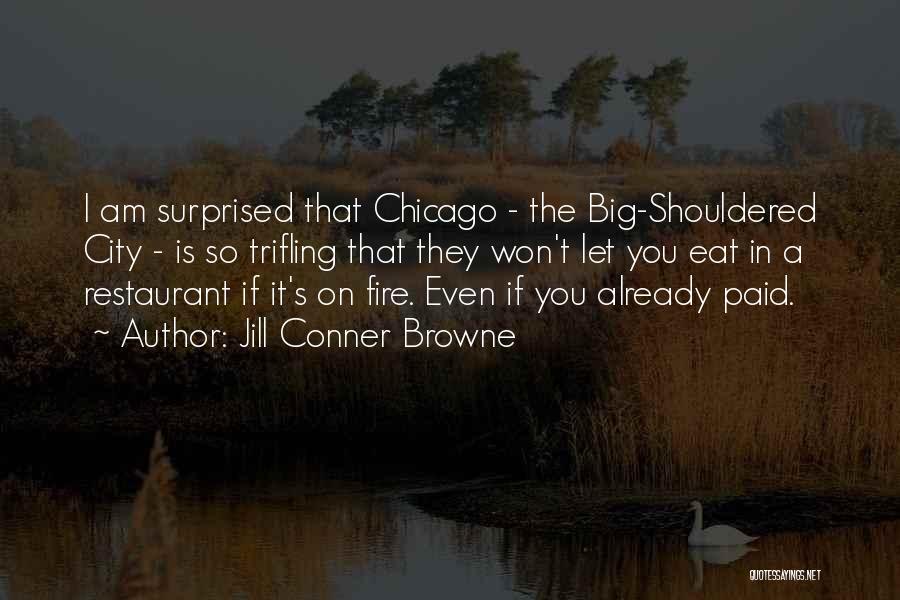 Chicago Fire Quotes By Jill Conner Browne