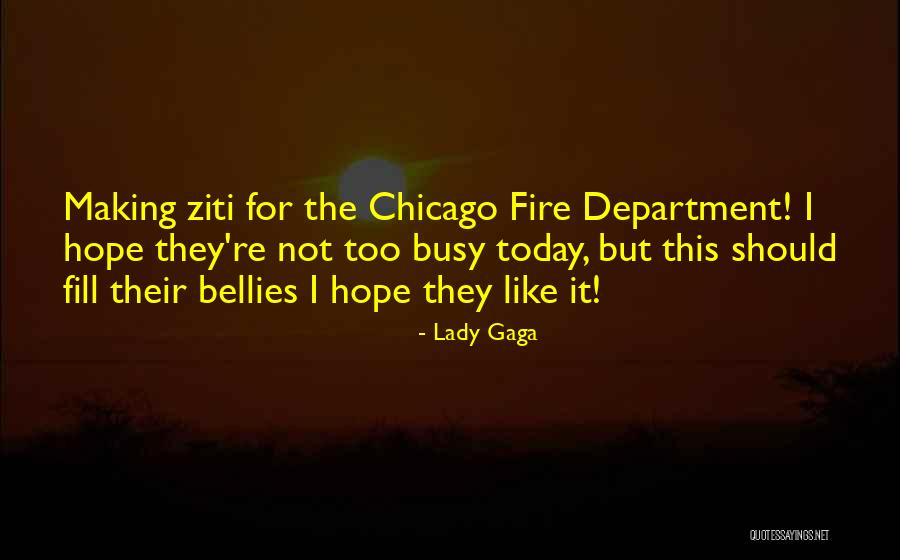 Chicago Fire Quotes By Lady Gaga