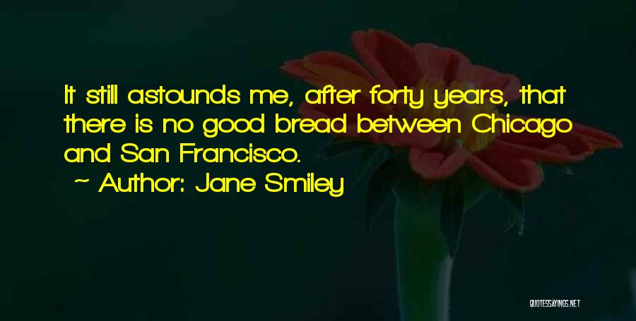 Chicago Food Quotes By Jane Smiley