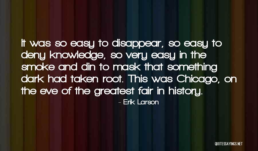Chicago History Quotes By Erik Larson Chicago History Quotes By Erik Larson