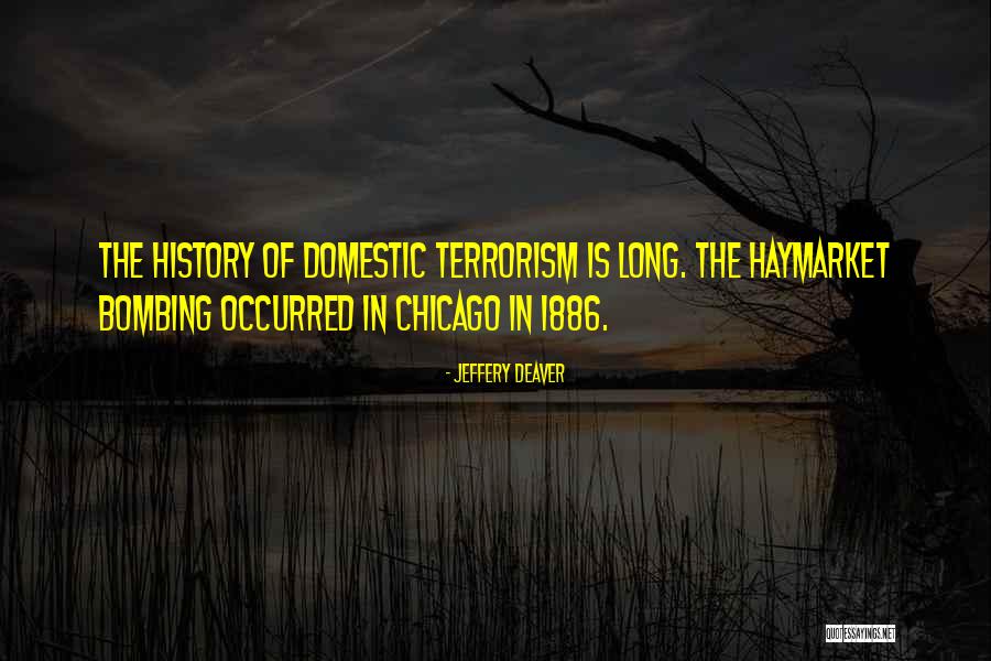 Chicago History Quotes By Jeffery Deaver Chicago History Quotes By Jeffery Deaver