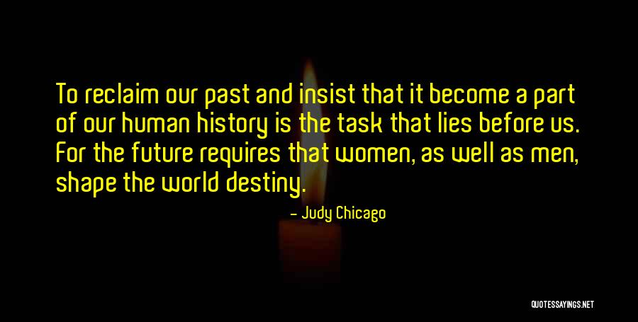 Chicago History Quotes By Judy Chicago Chicago History Quotes By Judy Chicago