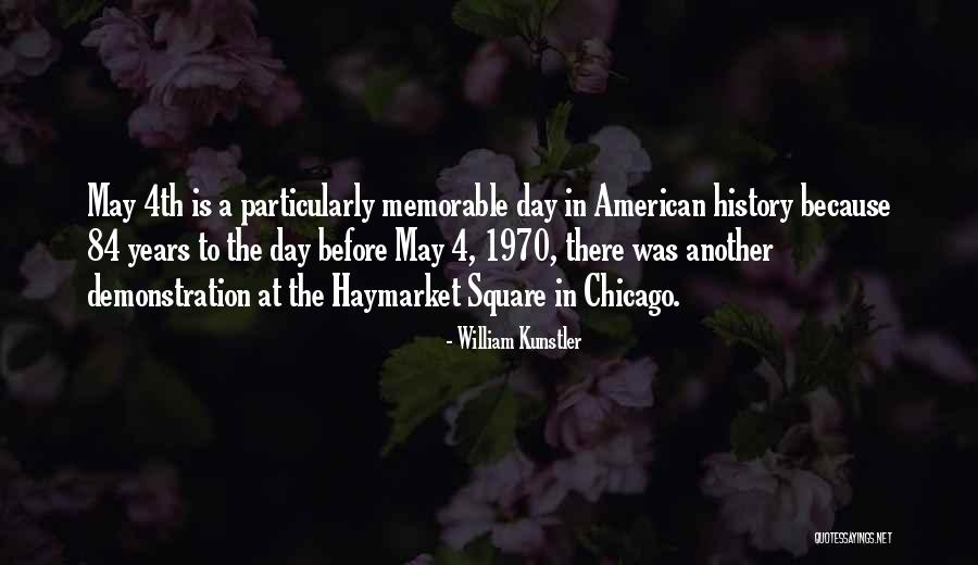 Chicago History Quotes By William Kunstler Chicago History Quotes By William Kunstler